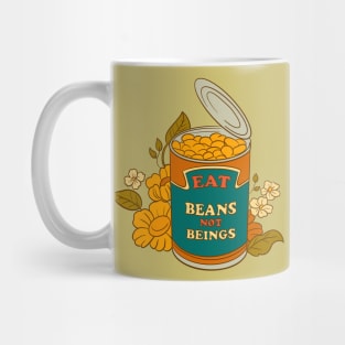 Eat Beans not Beings Mug